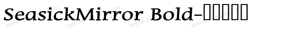 SeasickMirror Bold字体转换